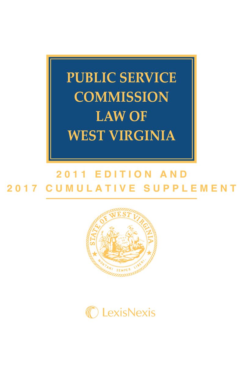 Public Service Commission Law of West Virginia, 2011 Edition and 2013 Cumulative Supplement