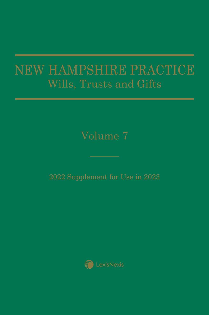 New Hampshire Practice Series: Wills, Trusts and Gifts (Volume 7)