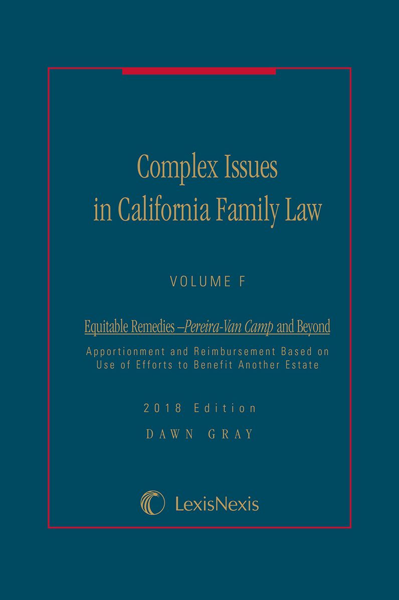 Complex Issues in California Family Law - Volume F: Equitable Remedies - Pereira-Van Camp and Beyond