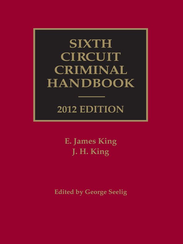 Sixth Circuit Criminal Handbook, 2012 Edition