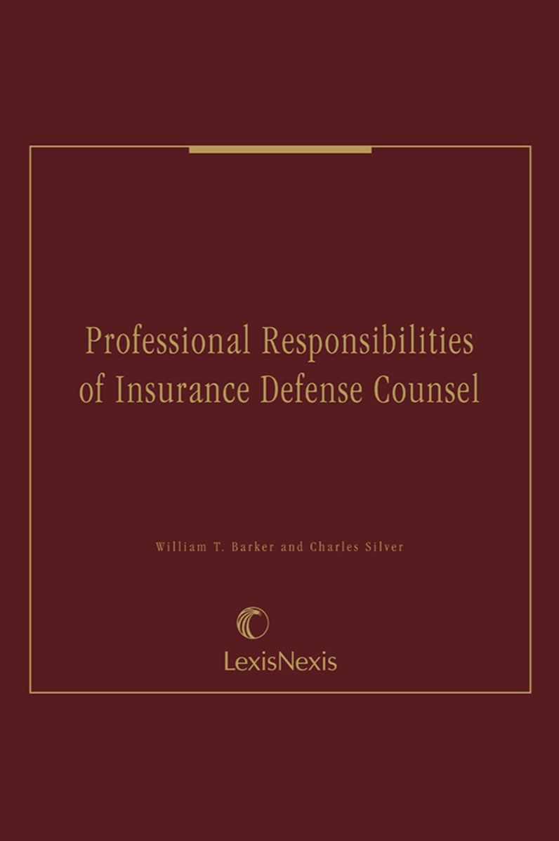 Professional Responsibilities of Insurance Defense Counsel