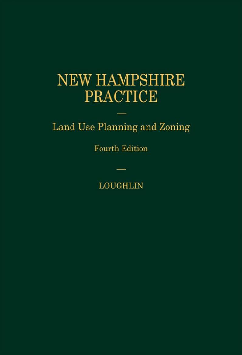 New Hampshire Practice Series: Land Use Planning & Zoning (Volume 15)