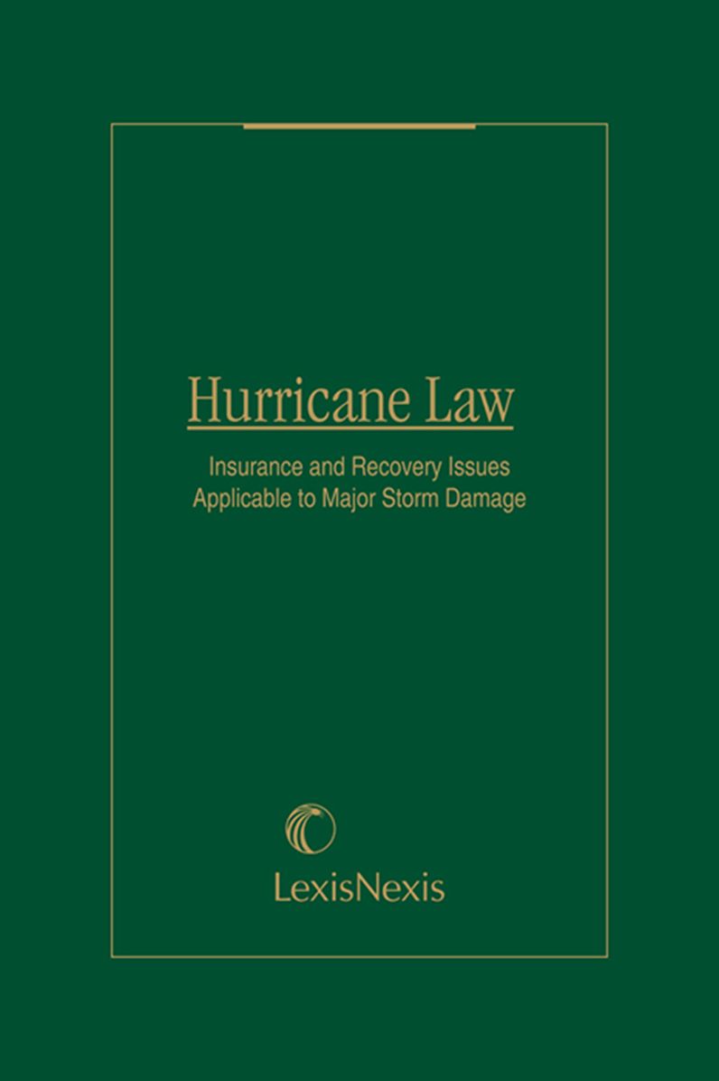 Hurricane Law: Insurance and Recovery Issues Applicable to Major Storm Damage
