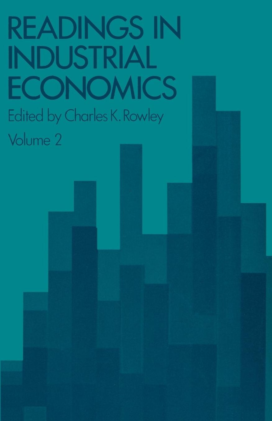 Readings in Industrial Economics: Volume Two: Private Enterprise and State Intervention