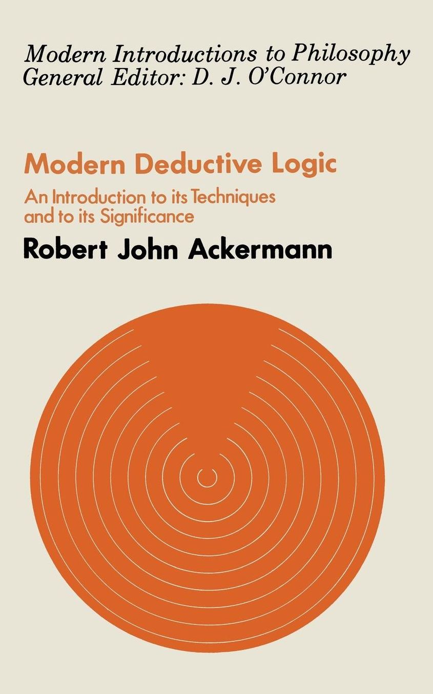 Modern Deductive Logic: An Introduction to Its Techniques and Significance