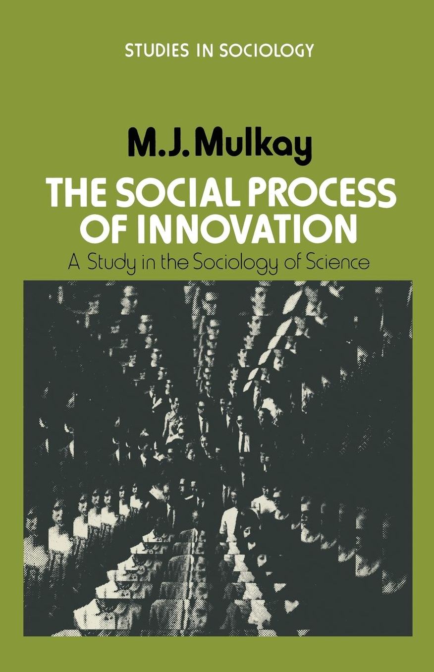 The Social Process of Innovation