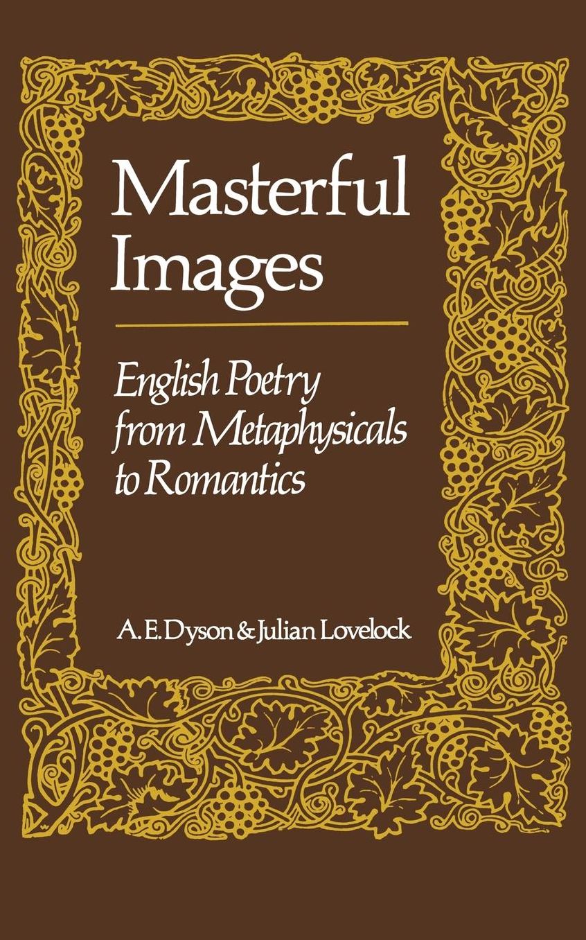 Masterful Images: English Poetry from Metaphysicals to Romantics