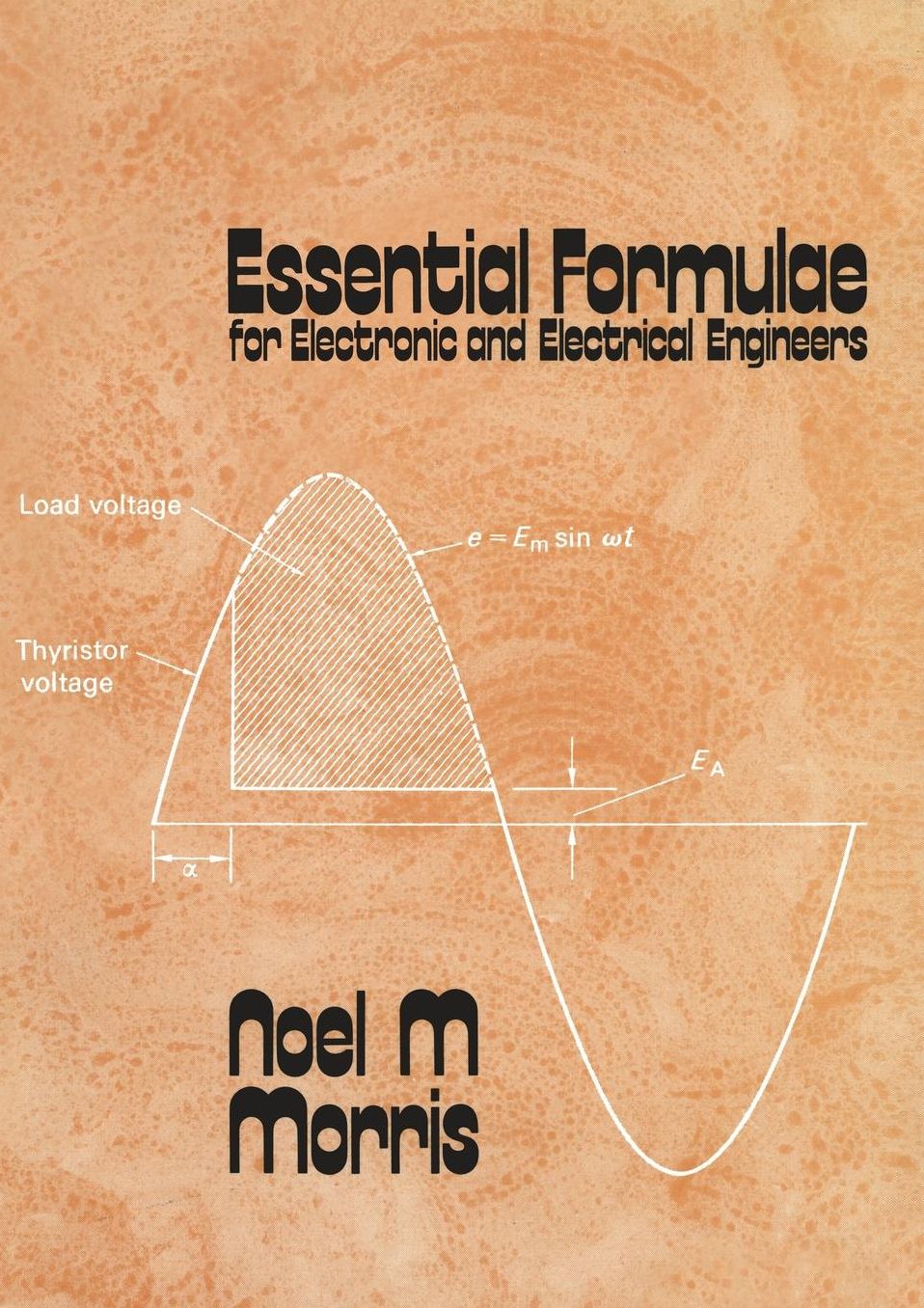 Essential Formulae for Electronic and Electrical Engineers