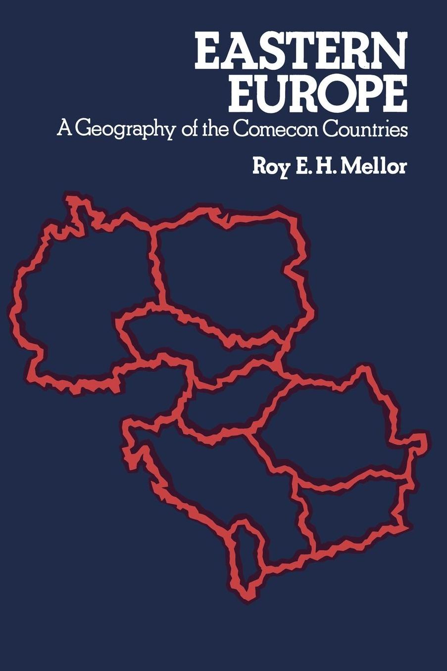 Eastern Europe: A Geography of the Comecon Countries
