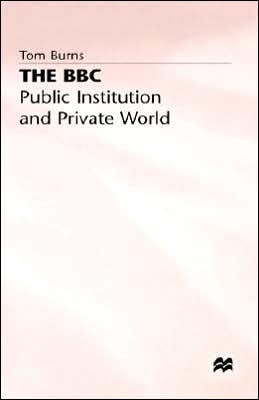 The BBC: Public Institution and Private World