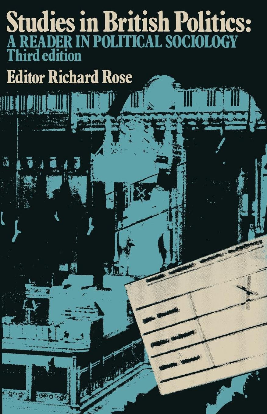 Studies in British Politics: A Reader in Political Sociology