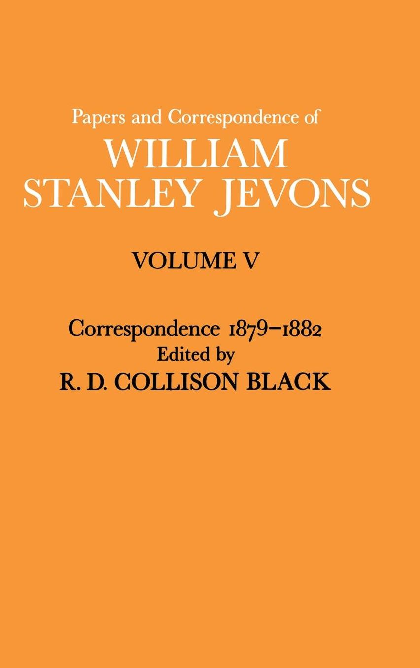 The Papers and Correspondence of William Stanley Jevons: Correspondence, 1879-1882