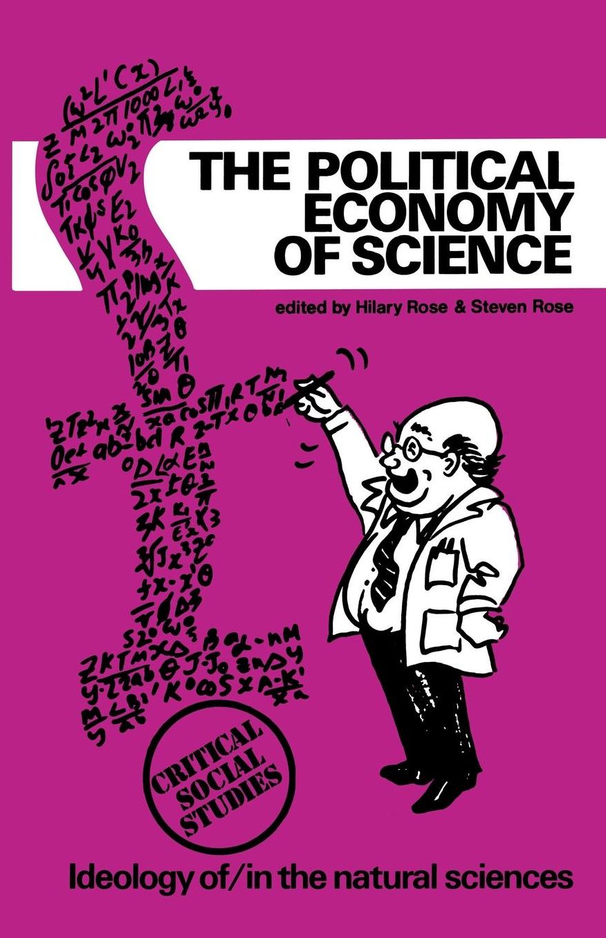 The Political Economy of Science: Ideology of/in the Natural Sciences