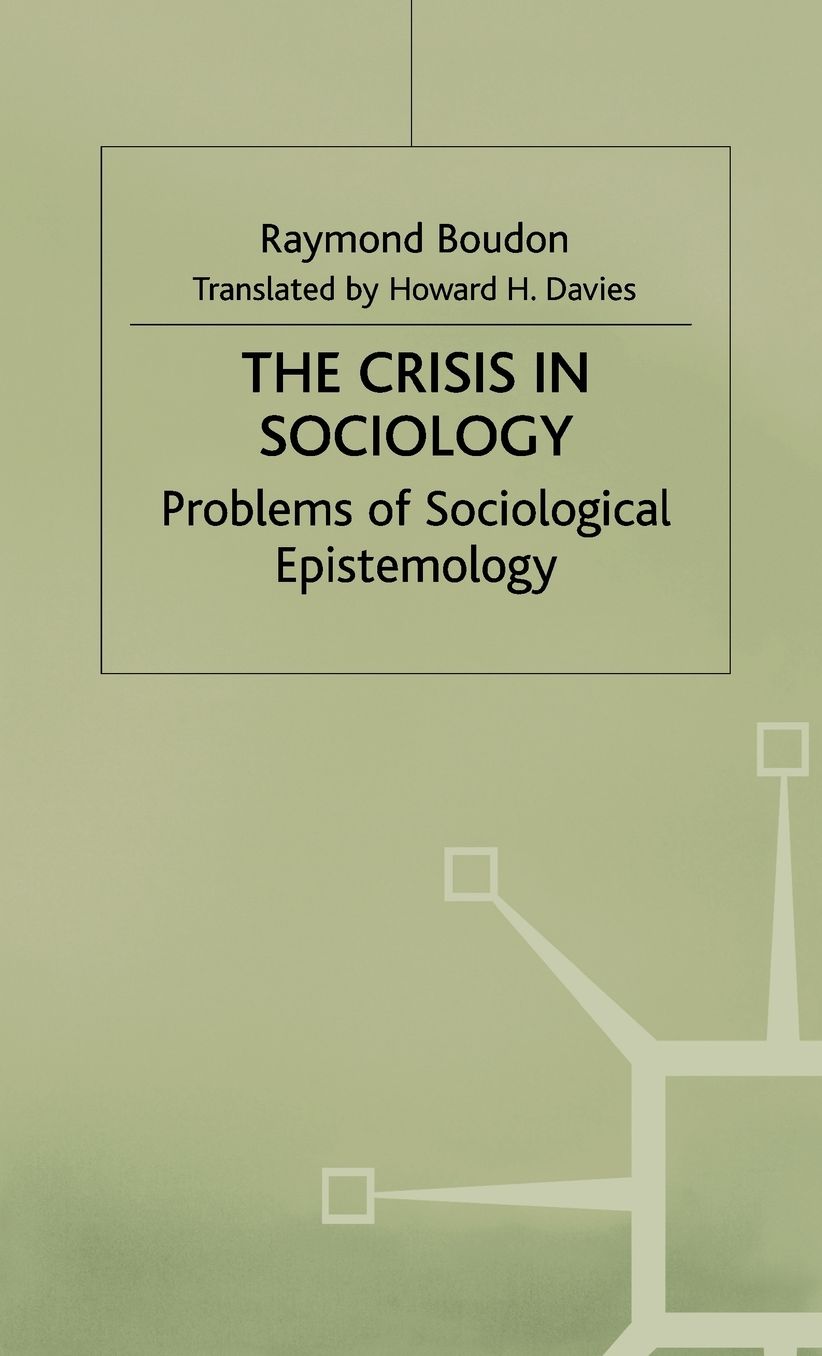 The Crisis in Sociology: Problems of Sociological Epistemology