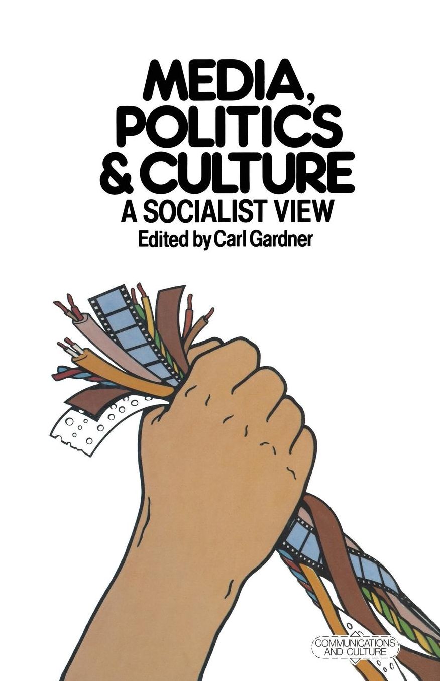 Media, Politics, and Culture: A Socialist View