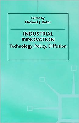 Industrial Innovation: Technology, Policy, Diffusion
