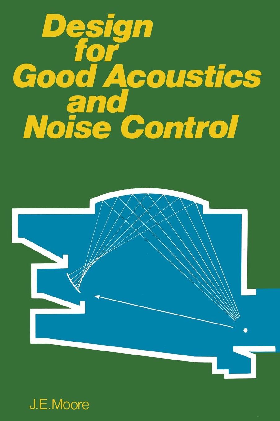 Design for Good Acoustics and Noise Control
