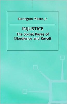 Injustice: The Social Bases of Obedience and Revolt