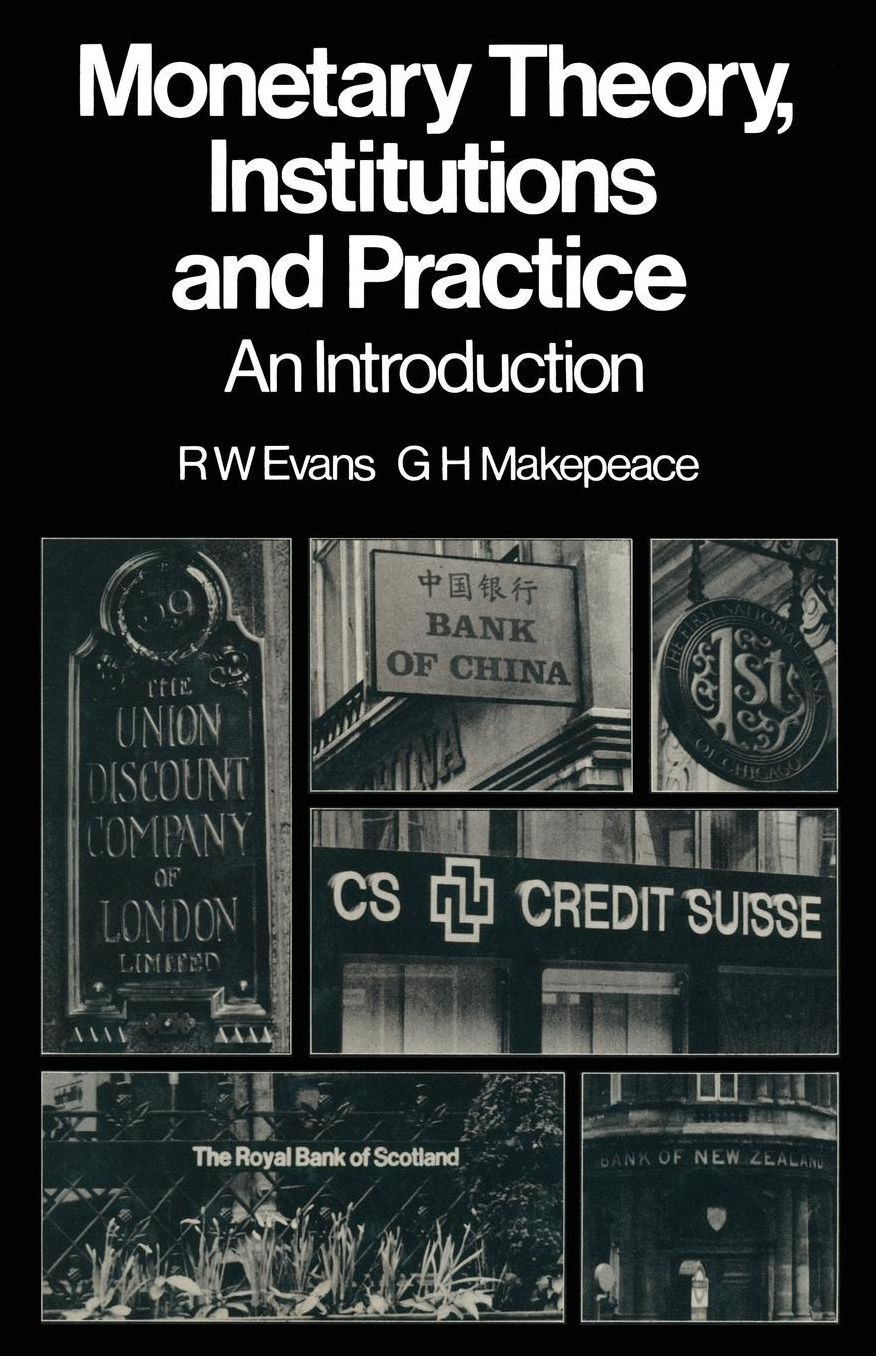 Monetary Theory, Institutions and Practice: An Introduction