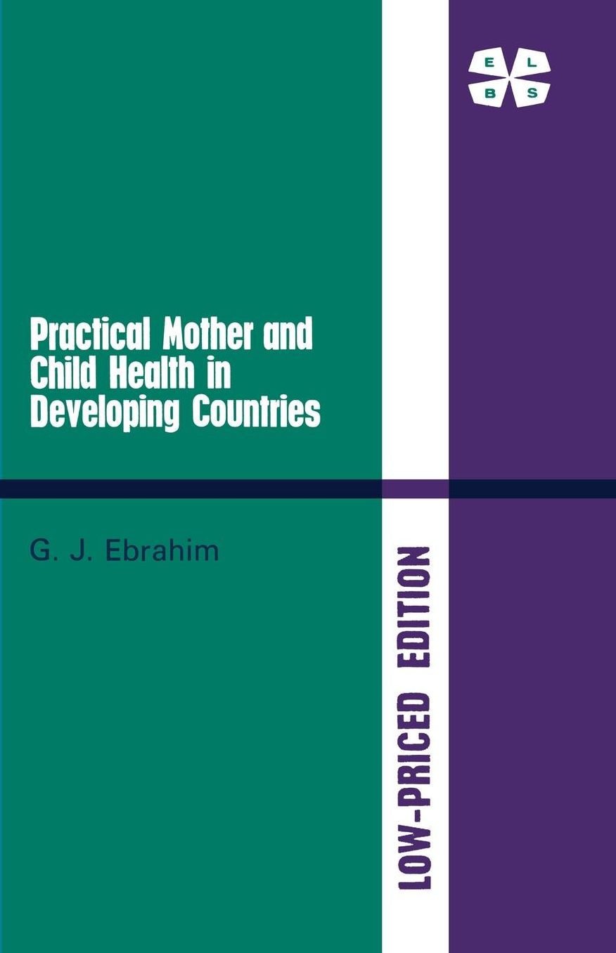 Practical Mother and Child Health in Developing Countries