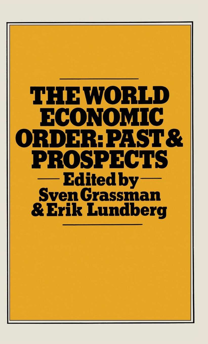 The World Economic Order: Past and Prospects
