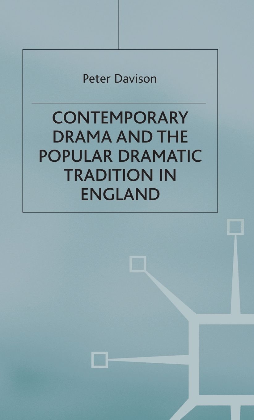 Contemporary Drama and the Popular Dramatic Tradition in England