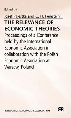 The Relevance of Economic Theories: Proceedings of a Conference held by the International Economic Association