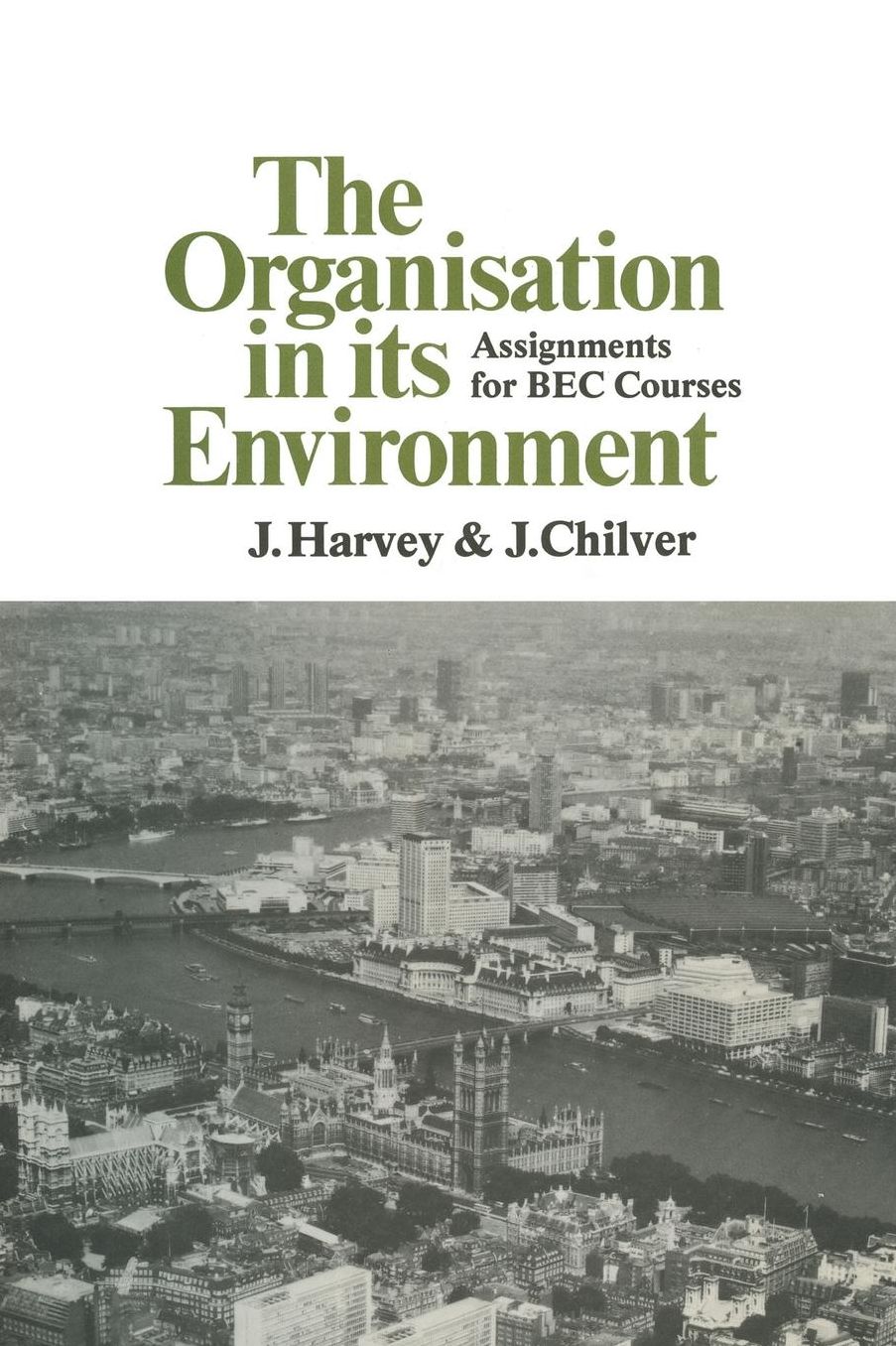 The Organisation in Its Environment: Assignments for BEC Courses