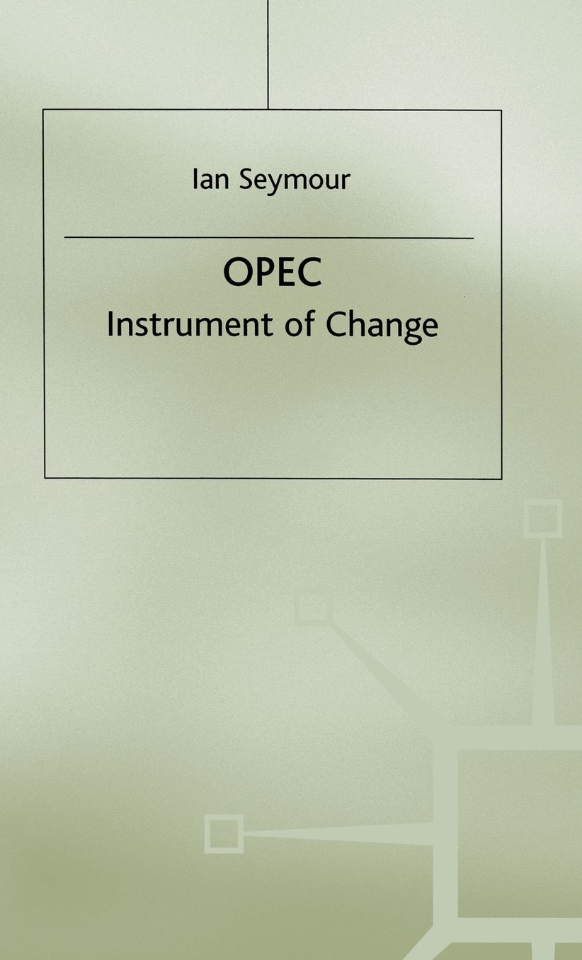 OPEC: Instrument of Change