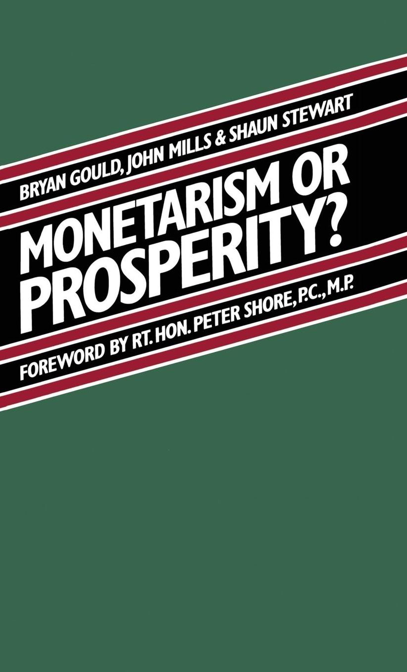 Monetarism or Prosperity?