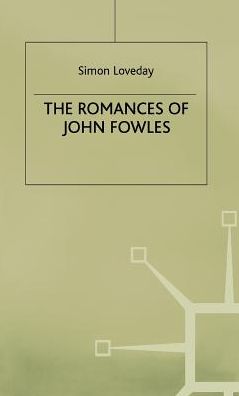 The Romances of John Fowles