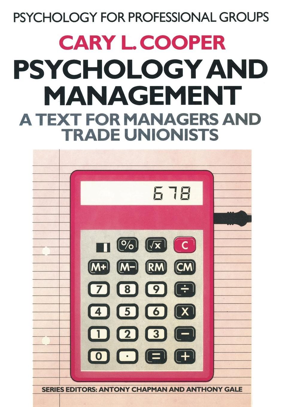 Psychology and Management: A text for managers and trade unionists
