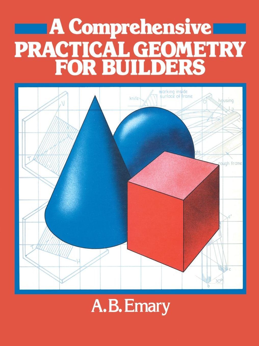 A Comprehensive Practical Geometry for Builders