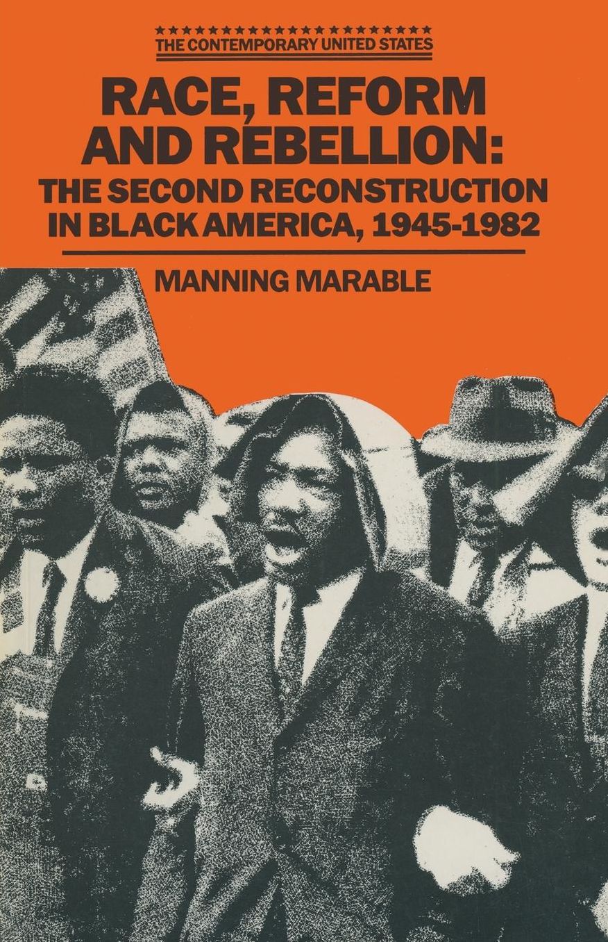 Race, Reform and Rebellion: The Second Reconstruction in Black America, 1945-1982