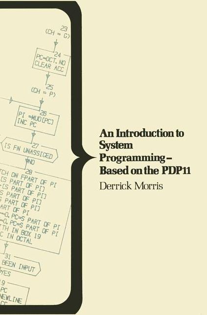 An Introduction to System Programming - Based on the PDP11