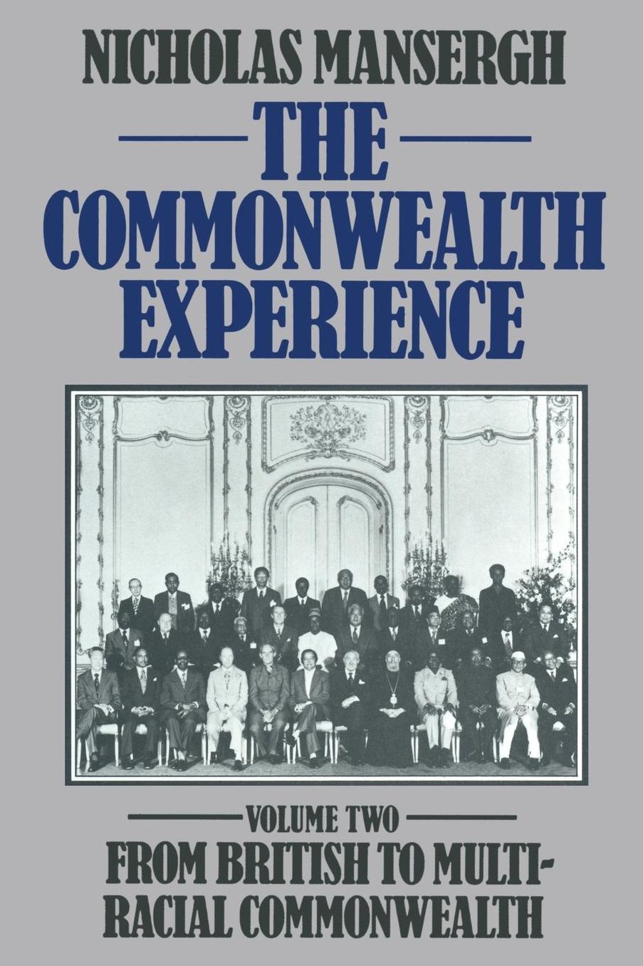 The Commonwealth Experience: Volume Two: From British to Multiracial Commonwealth