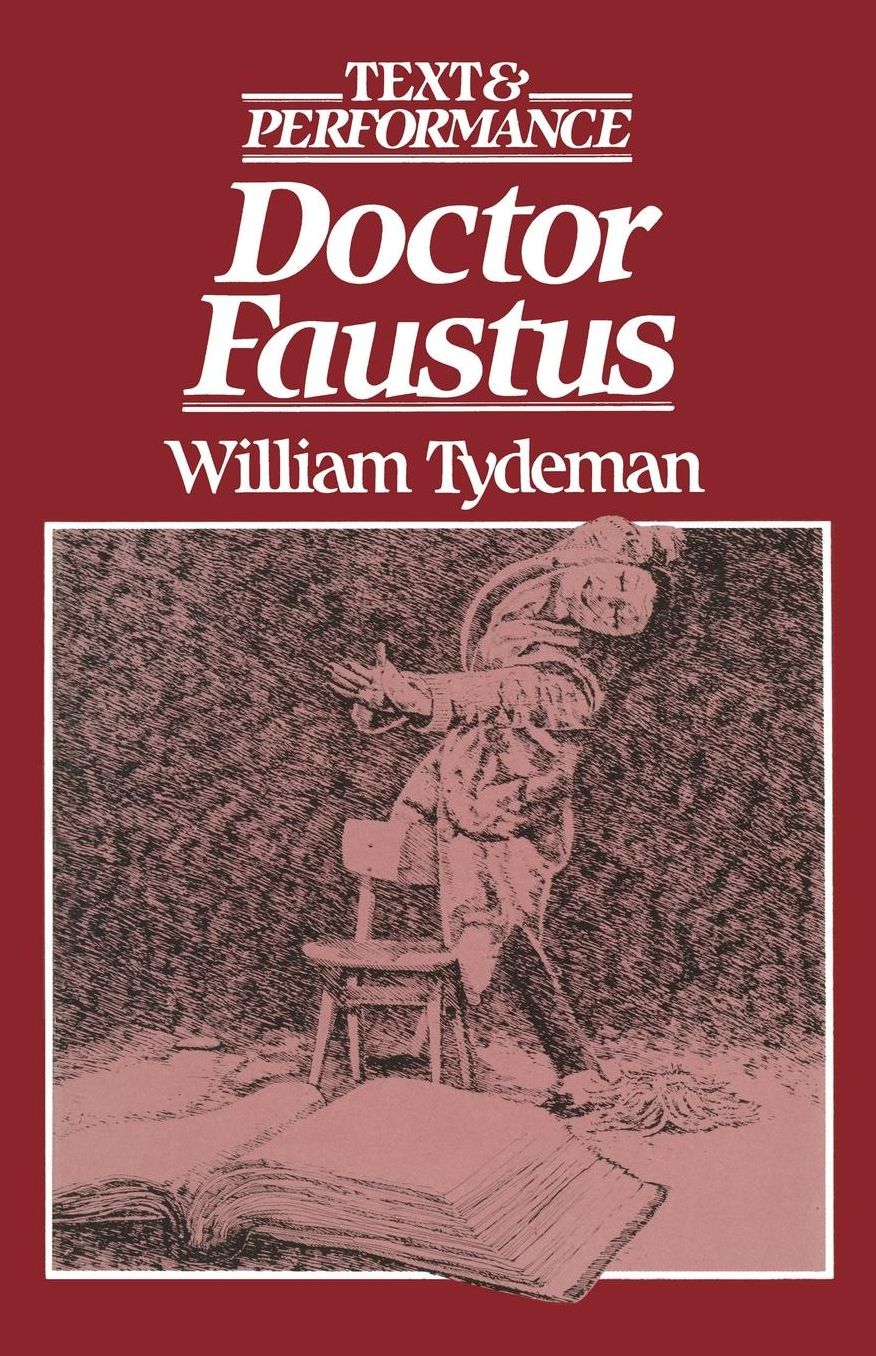 Doctor Faustus: Text and Performance