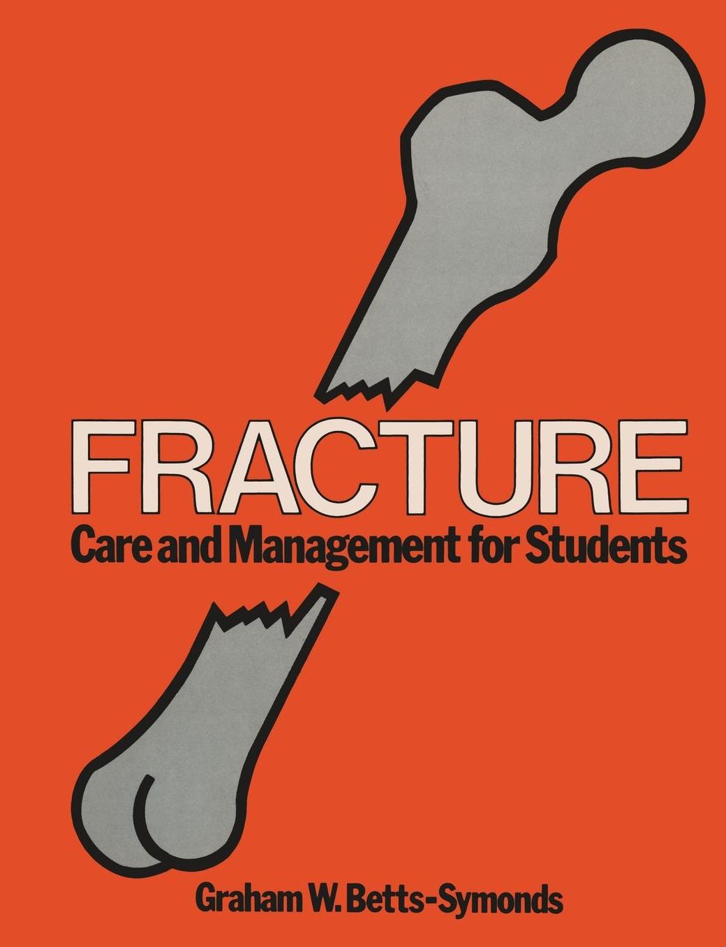 Fracture: Care and Management for Students