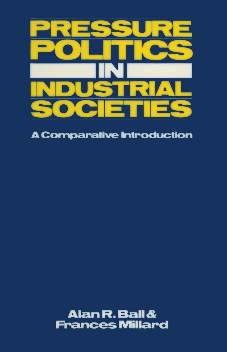 Pressure Politics in Industrial Societies: A comparative introduction