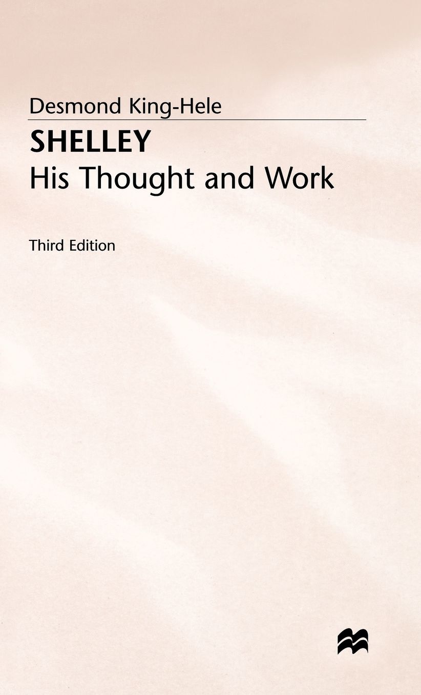 Shelley: His Thought and Work