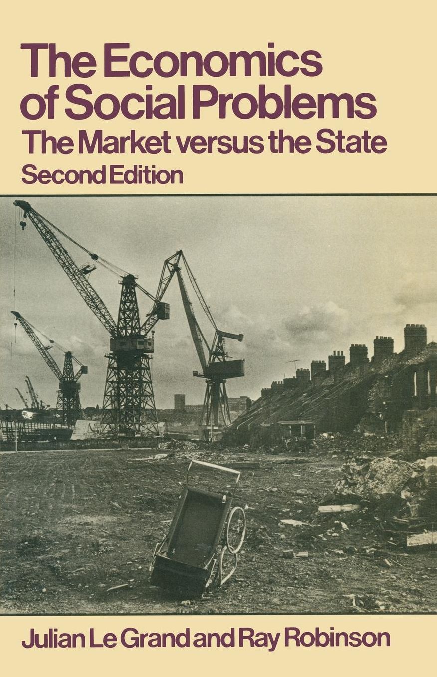 The Economics of Social Problems: The Market versus the State