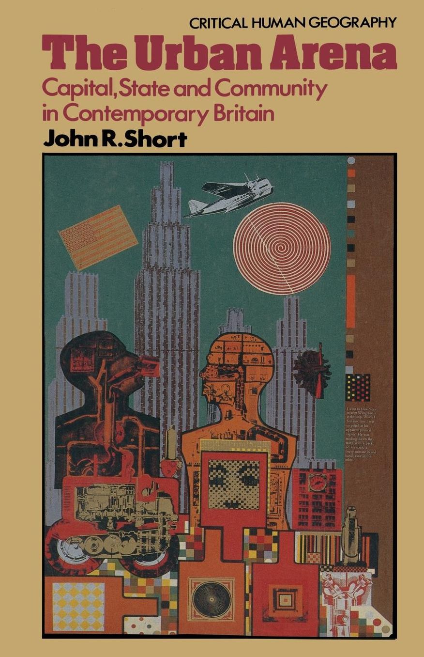 The Urban Arena: Capital, State, and Community in Contemporary Britain