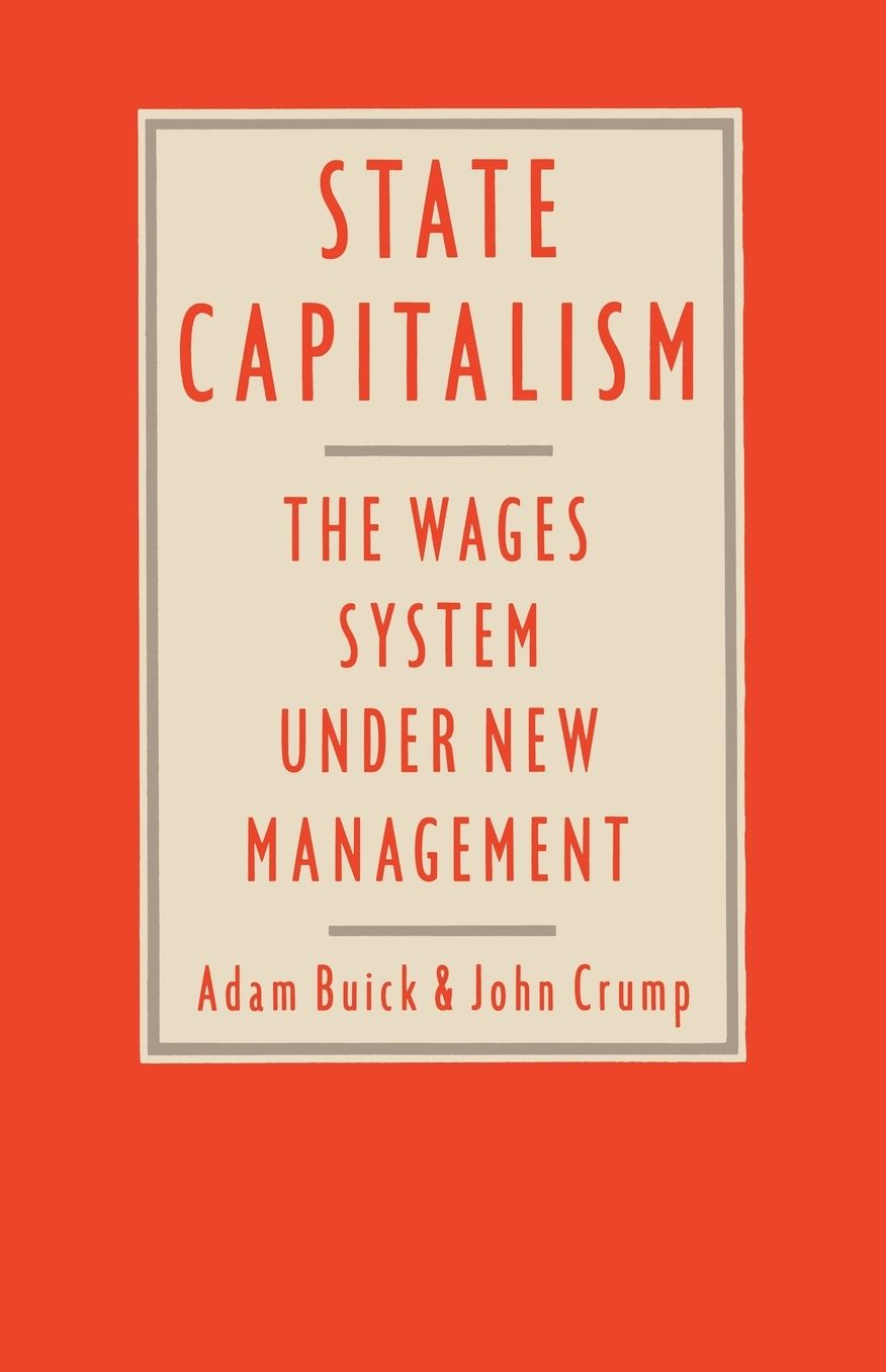 State Capitalism: The Wages System under New Management