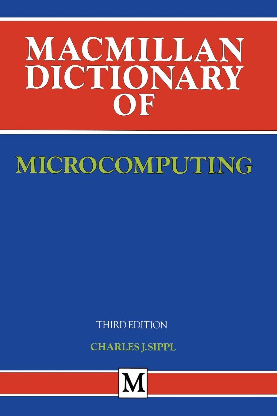 Macmillan Dictionary of Microcomputing