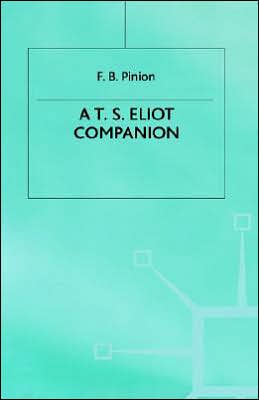 A T.S.Eliot Companion: Life and Works