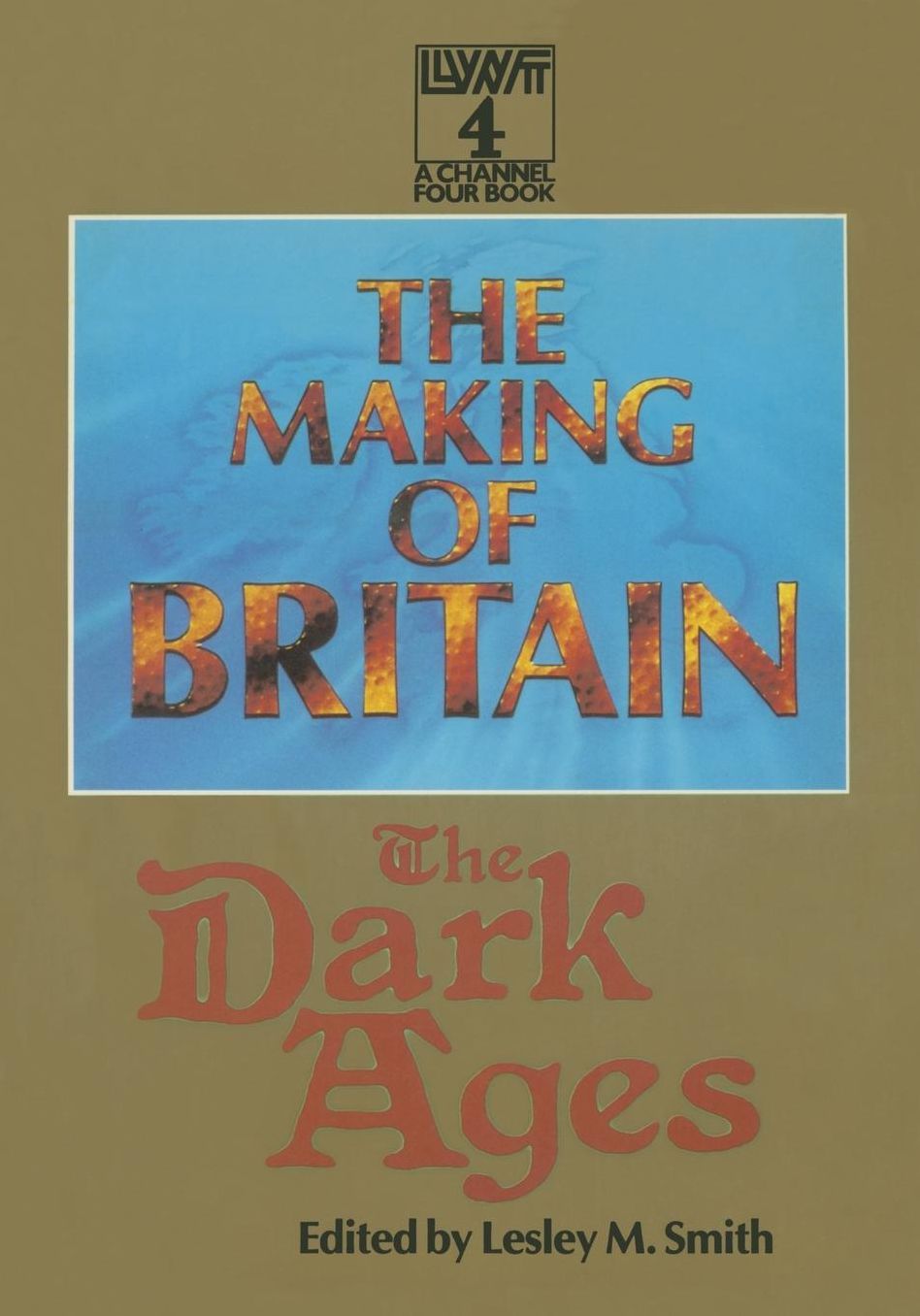The Making of Britain: The Dark Ages