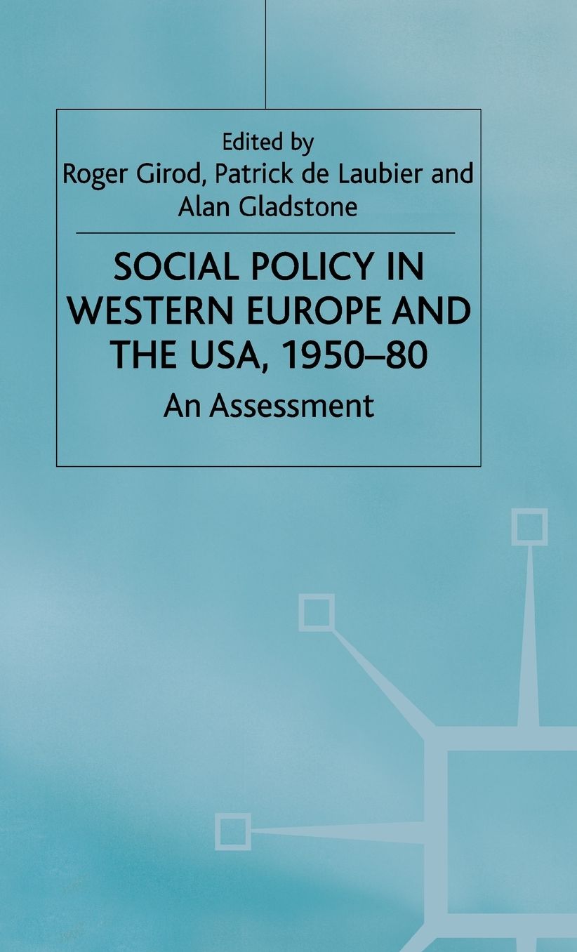 Social Policy in Western Europe and the USA, 1950-80: An Assessment