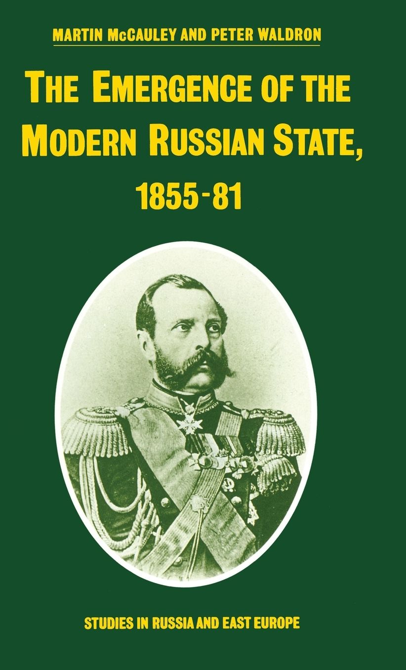 The Emergence of the Modern Russian State, 1855-81