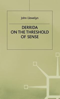 Derrida on the Threshold of Sense