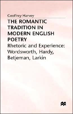 The Romantic Tradition in Modern English Poetry: Rhetoric and Experience